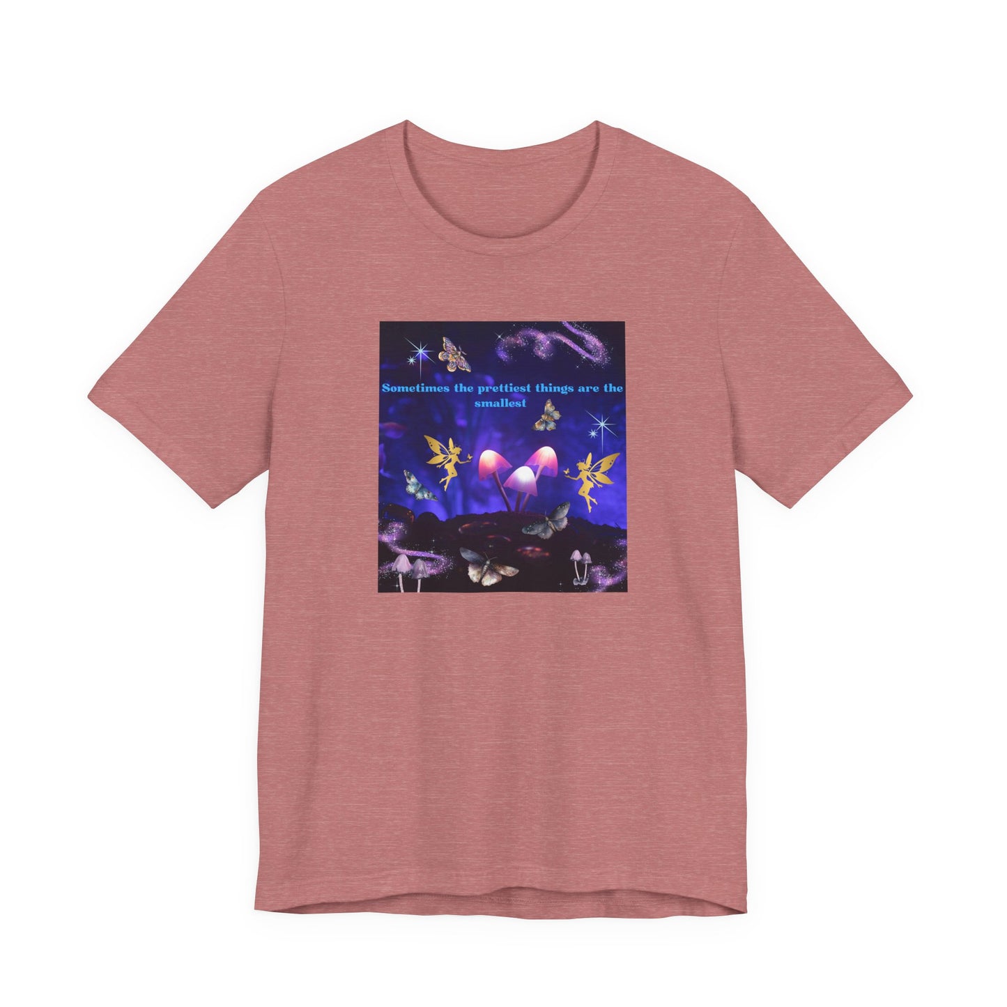 Mystical Mushroom Tee — "Sometimes the prettiest things are the most..." Graphic T-Shirt