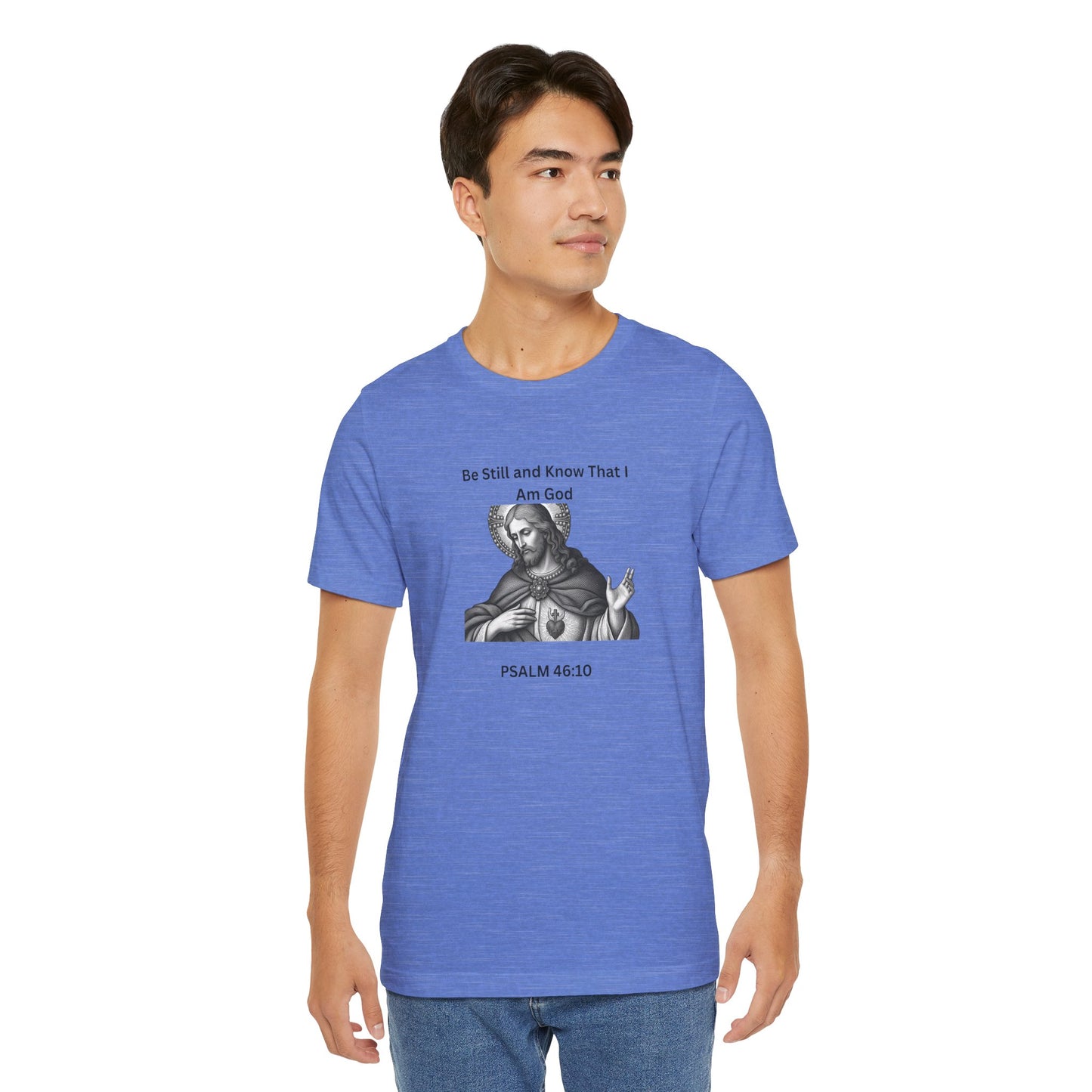 Religious T-Shirt — "Be Still and Know That I Am God" Psalm 46:10 Black and White Graphic Tee