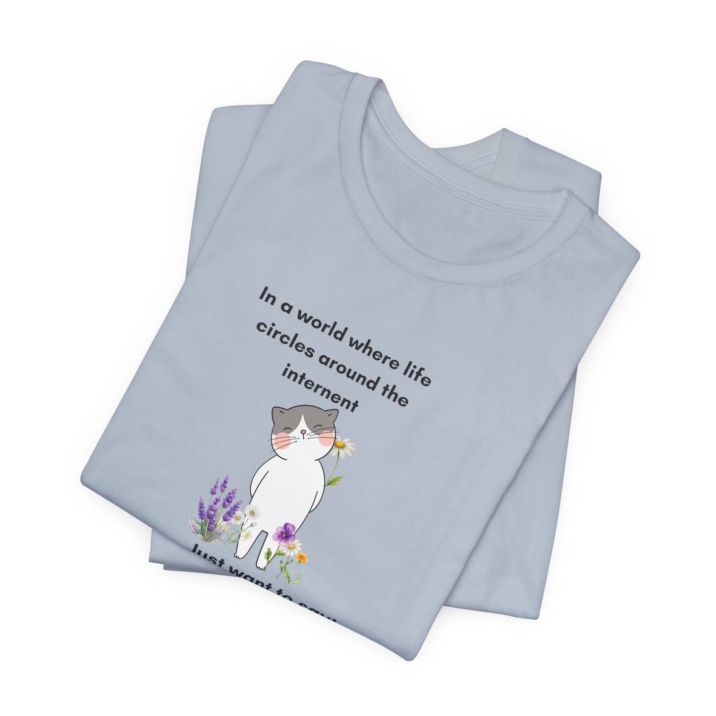 Just Want to Say: Hi Graphic Tee
