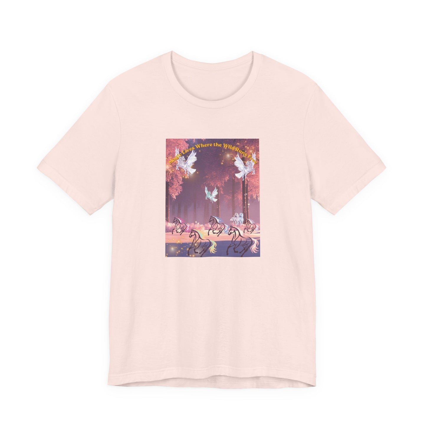 Pegasus & Horses Graphic Tee – "Magic Lies Where the Wild Run Free" Mystical T-Shirt