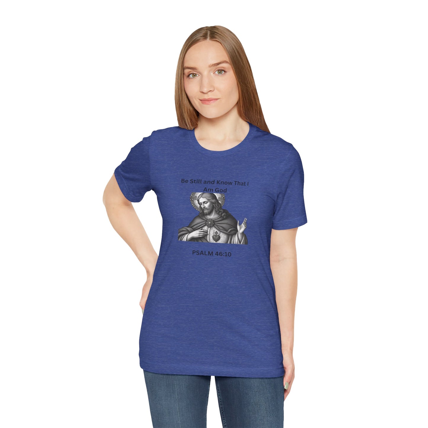 Religious T-Shirt — "Be Still and Know That I Am God" Psalm 46:10 Black and White Graphic Tee
