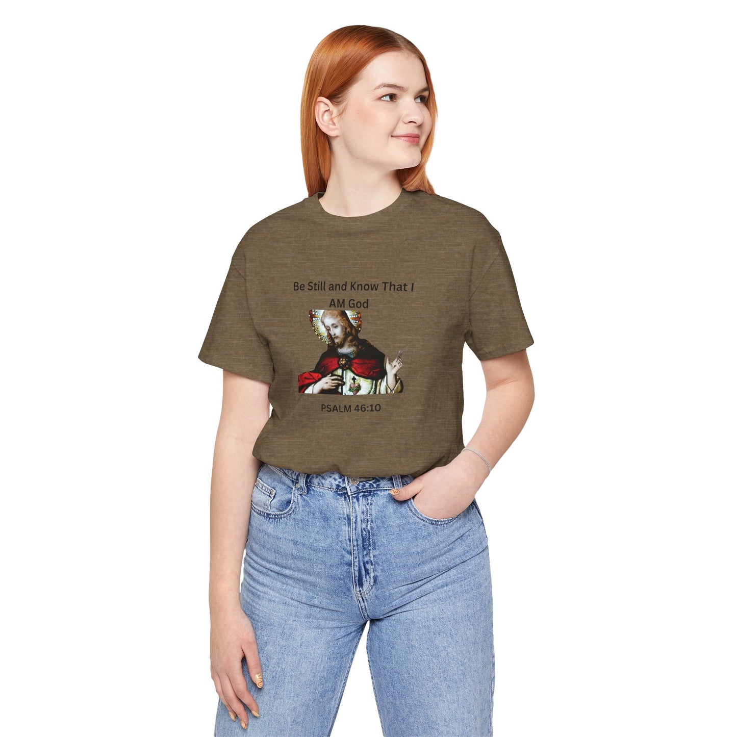 Be Still and Know That I Am God Psalm 46:10 - Color Graphic Tee