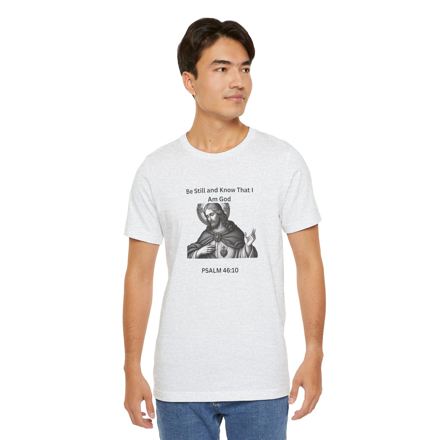 Religious T-Shirt — "Be Still and Know That I Am God" Psalm 46:10 Black and White Graphic Tee