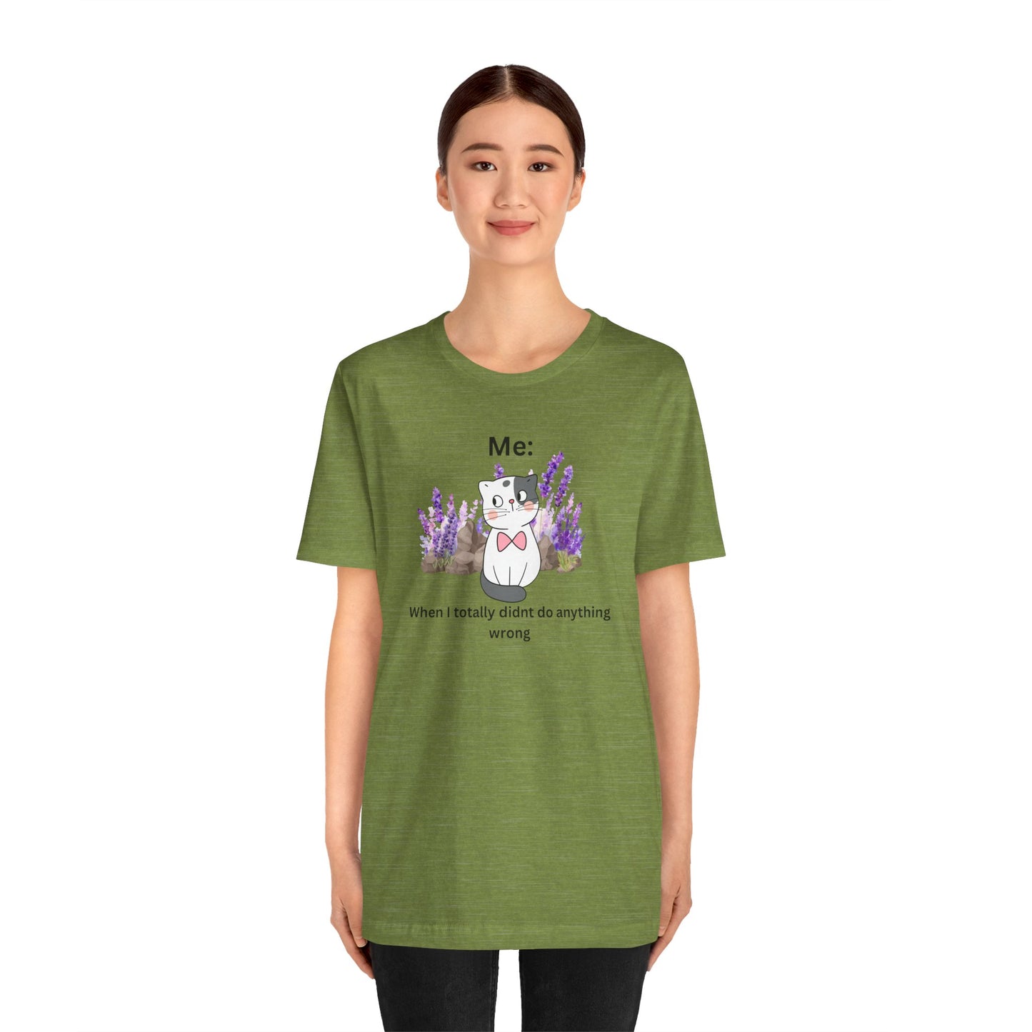 Cute Cat Tee — “Me: When I totally didn’t do anything wrong” Graphic T-Shirt