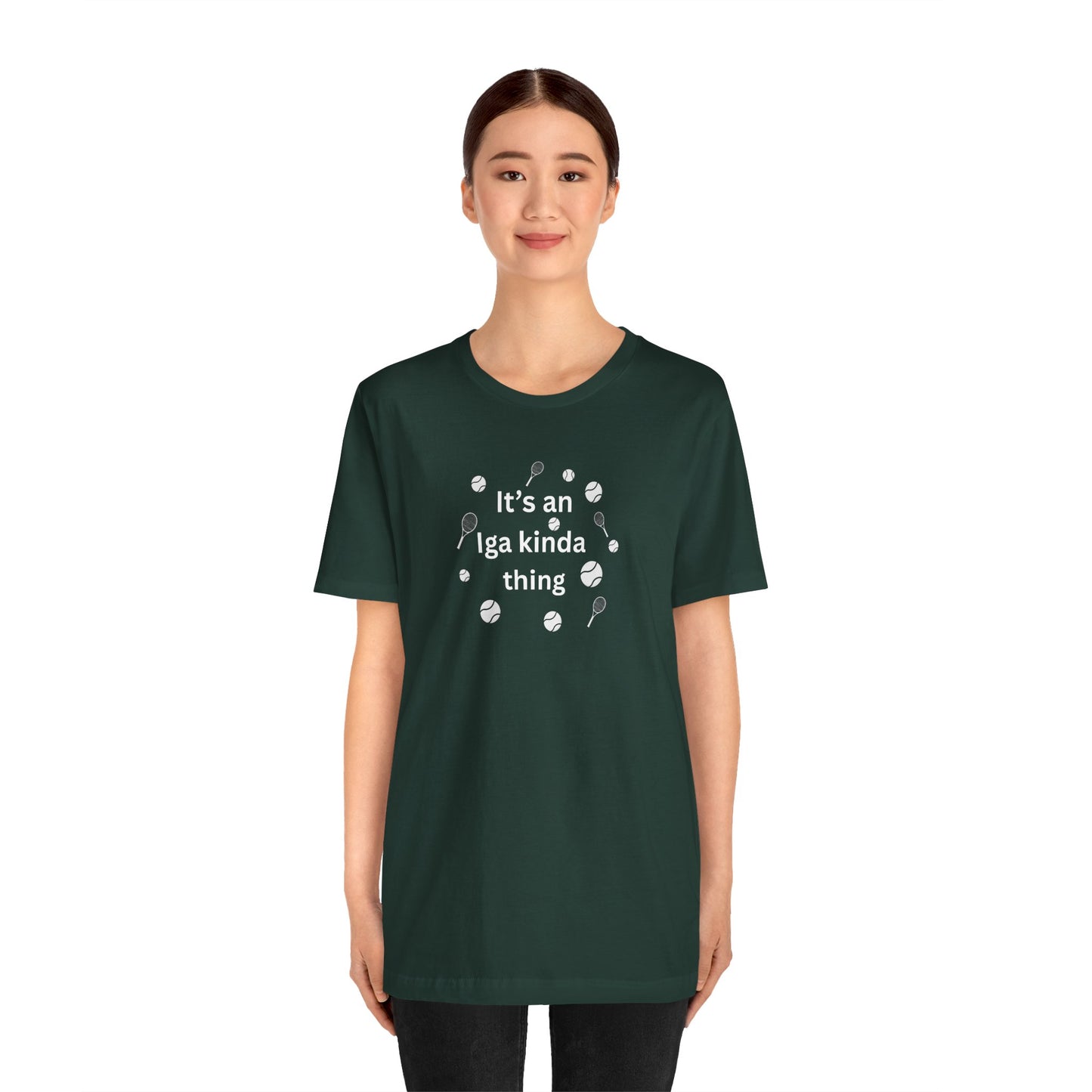 Tennis Tee — “It’s an Iga kinda thing” Champion Titles Shirt