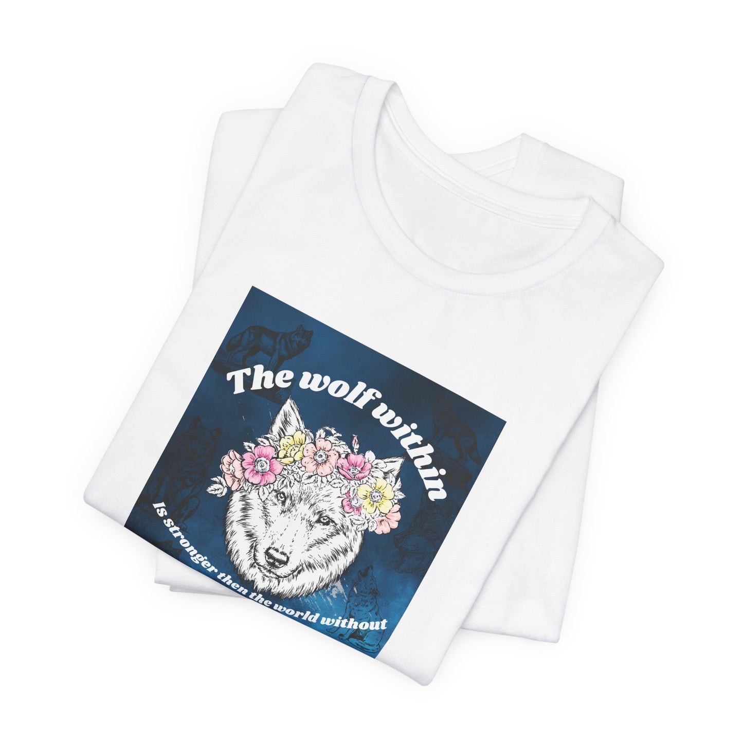 Wolf Within T‑Shirt — 'The wolf within' Floral Wolf Graphic Tee