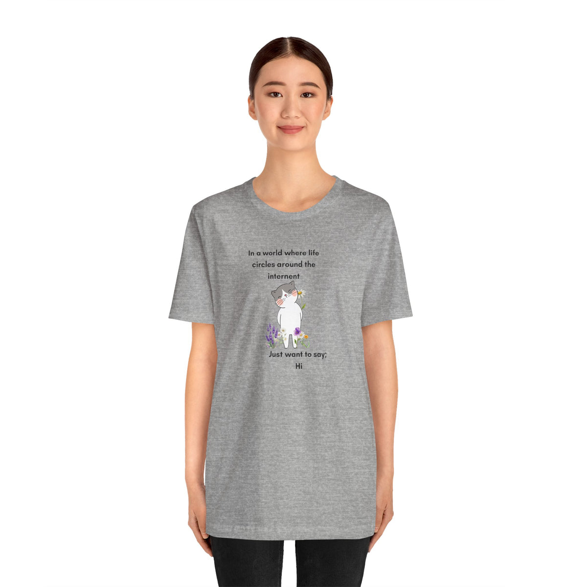 Just Want to Say: Hi Graphic Tee