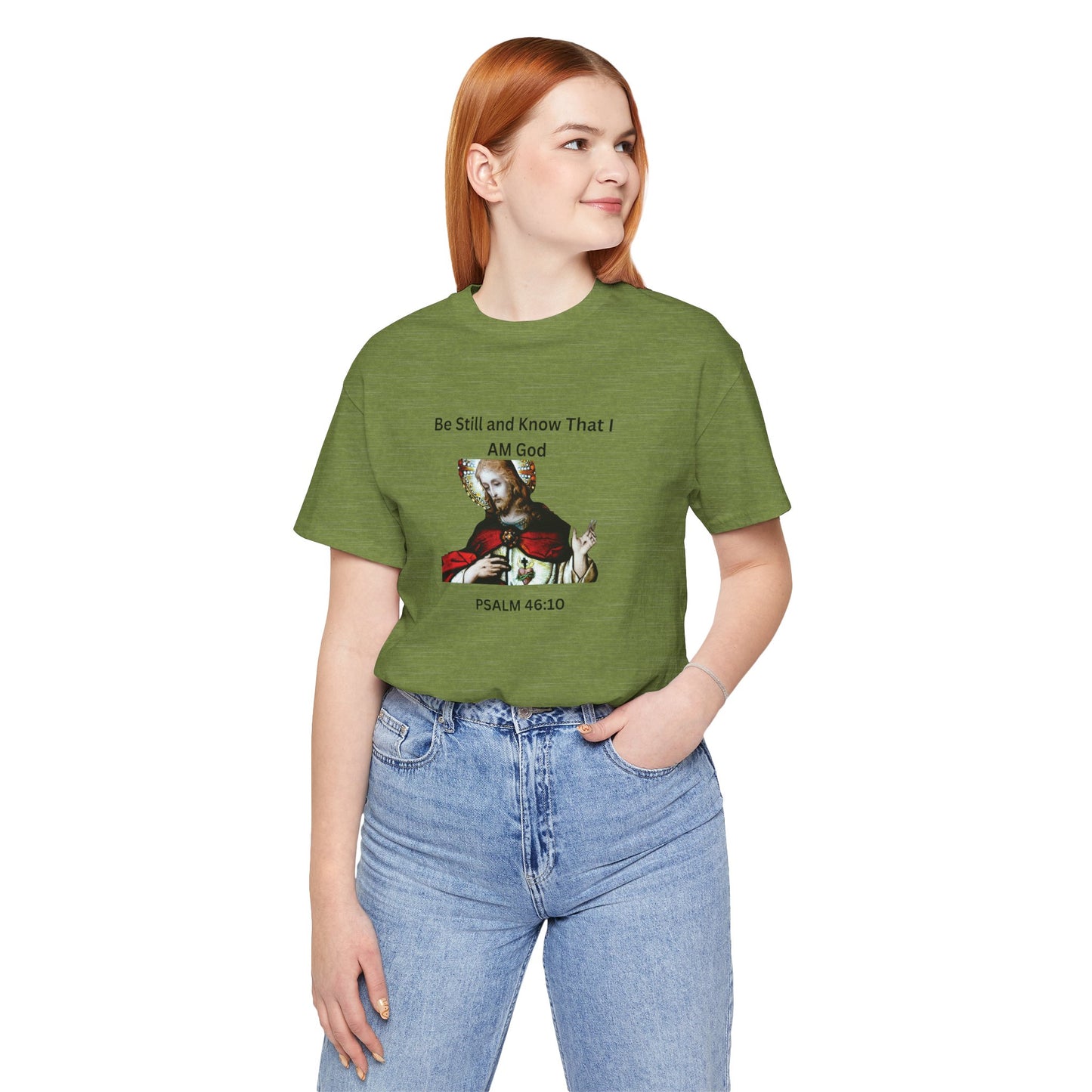 Be Still and Know That I Am God Psalm 46:10 - Color Graphic Tee