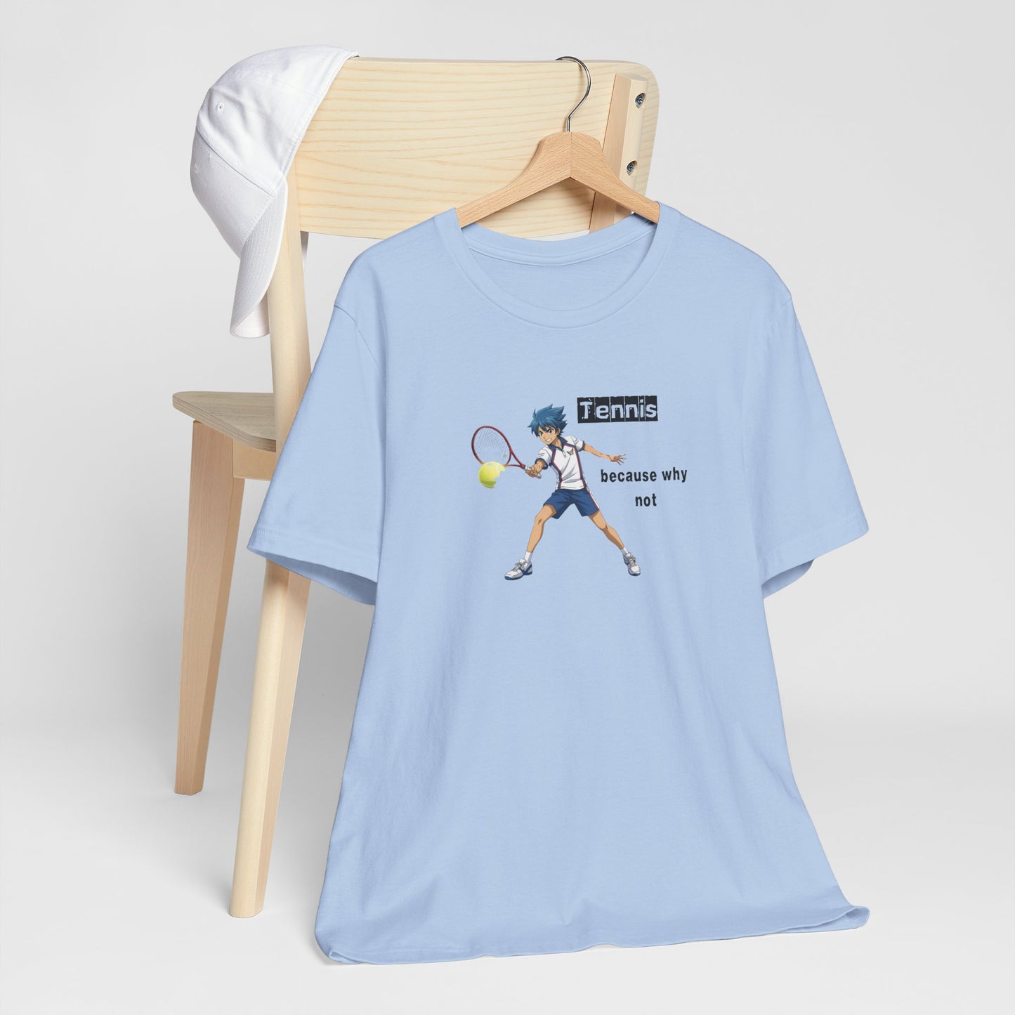 Tennis Because Why Not T-Shirt