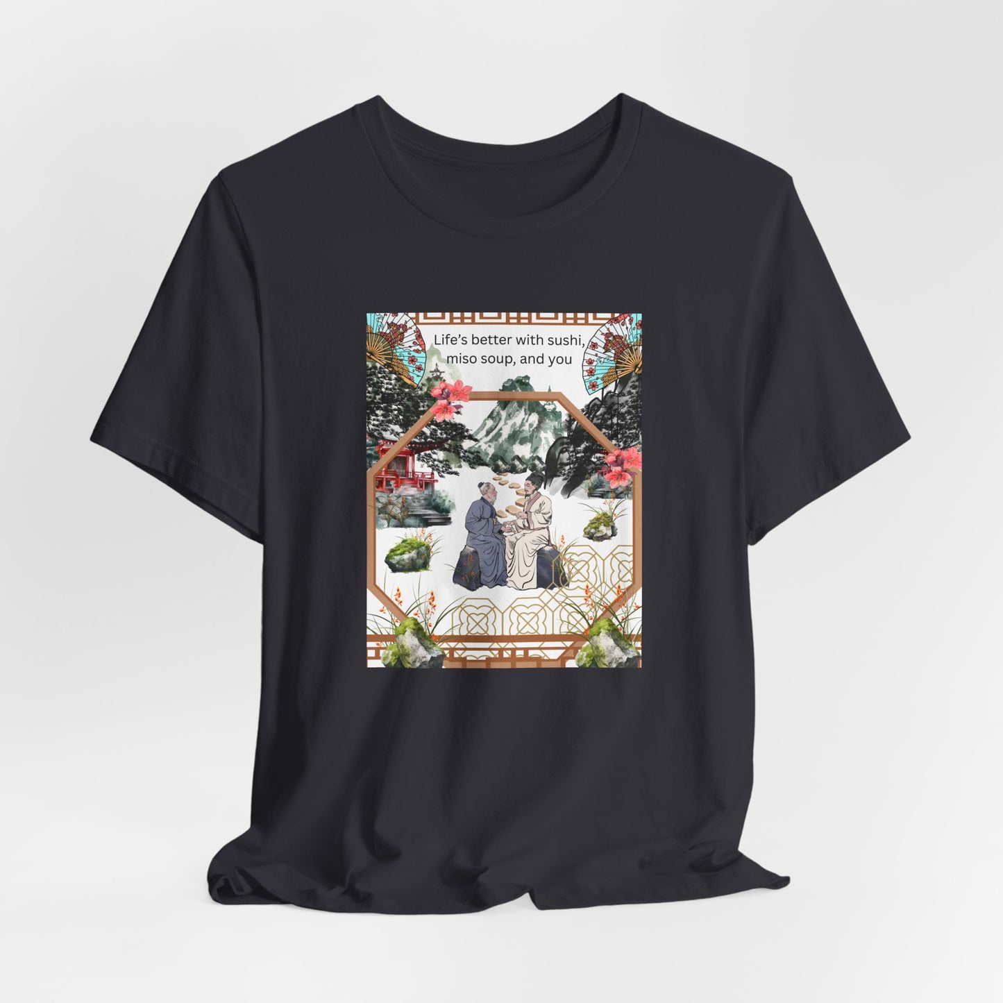 Life's Better With Sushi, Miso Soup & You — Vintage Japanese Food Graphic Tee