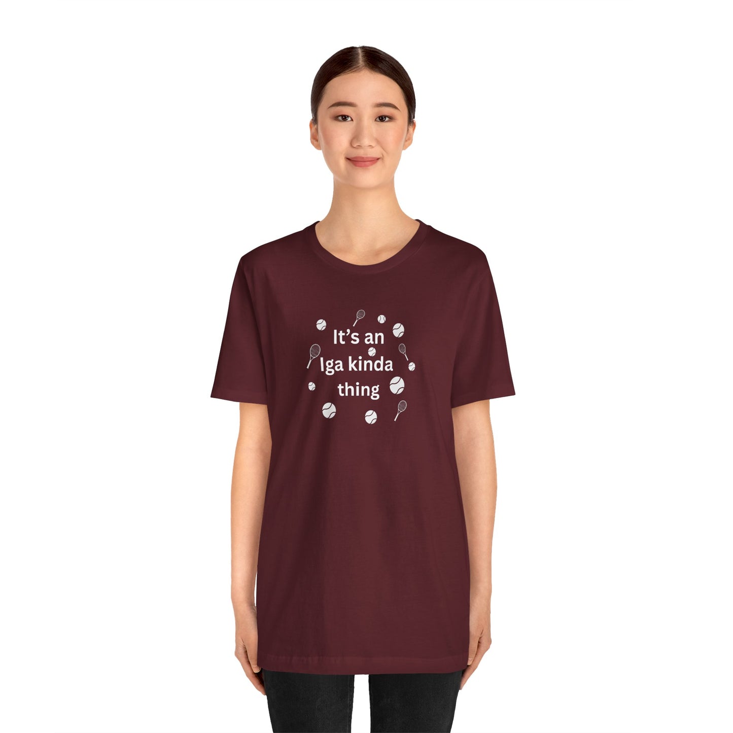 Tennis Tee — “It’s an Iga kinda thing” Champion Titles Shirt