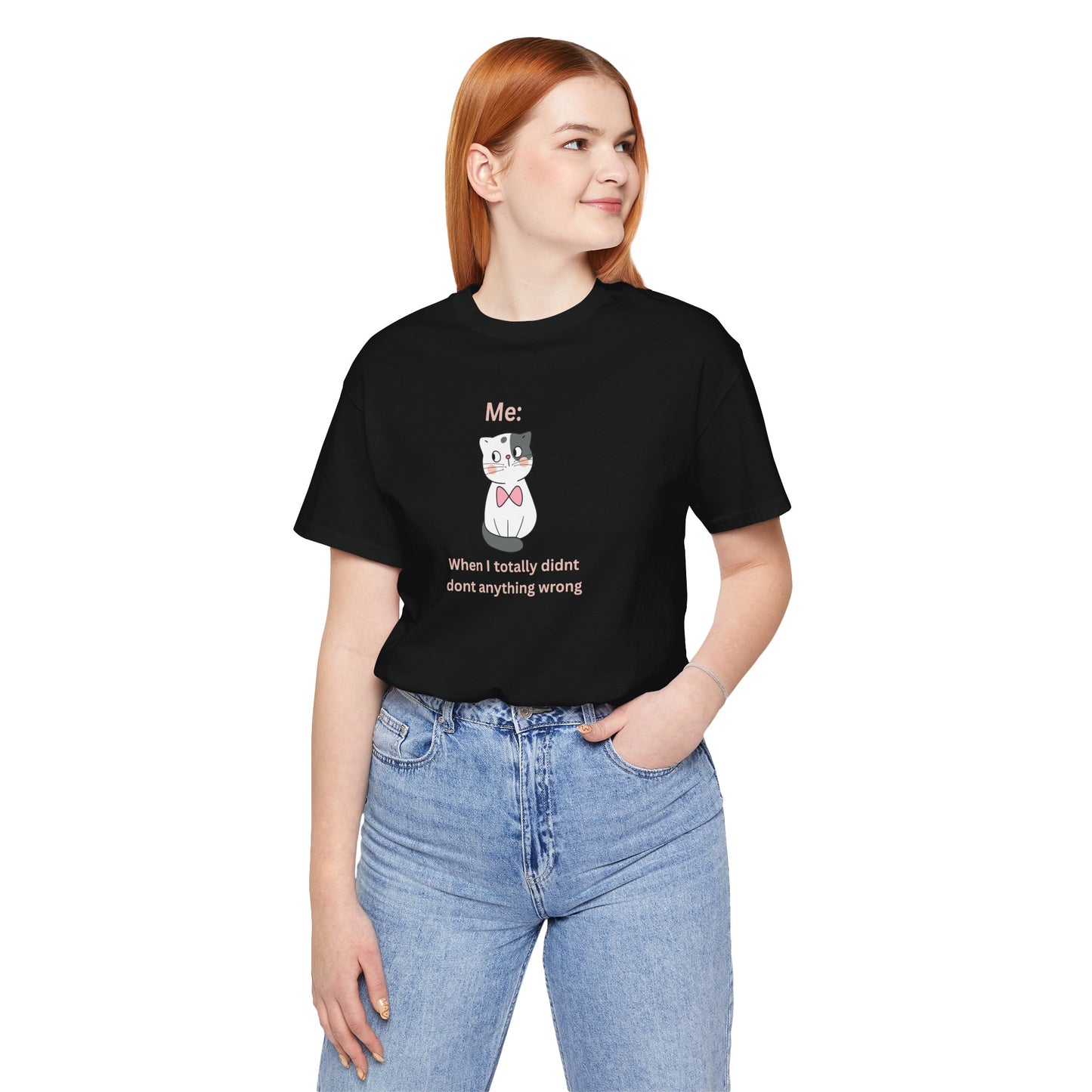 Kawaii Cat Tee — "When I Didn’t Do Anything Wrong" Cute Graphic T-Shirt