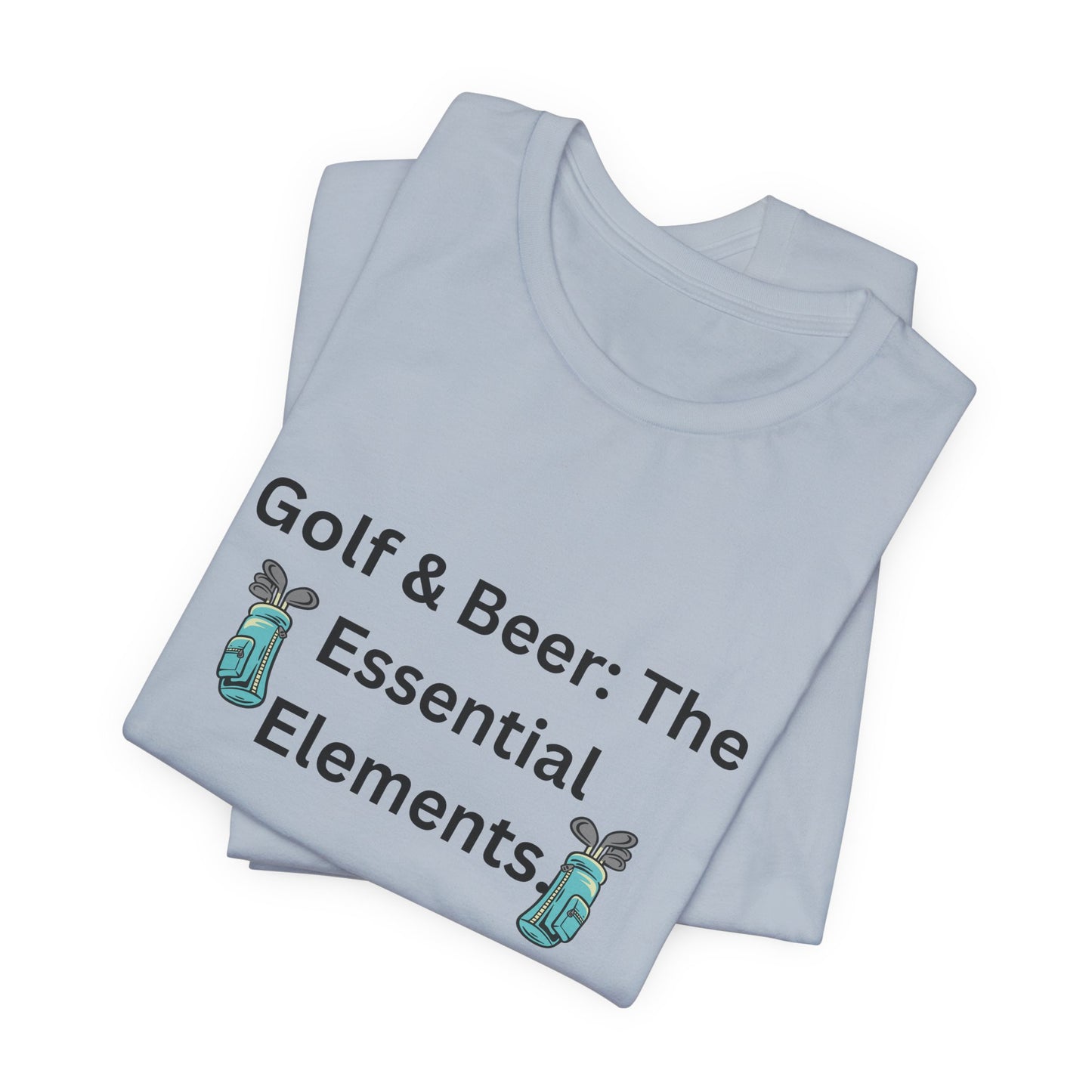 Golf & Beer T-Shirt — "Golf & Beer: The Essential Elements" Casual Graphic Tee for Golfers