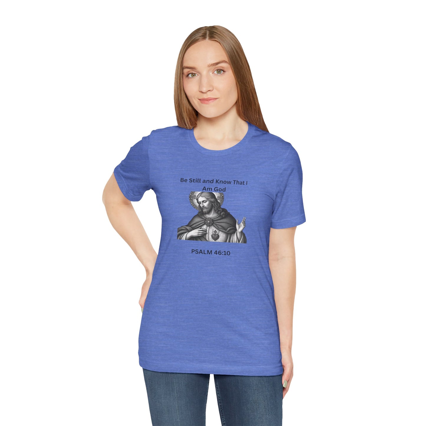 Religious T-Shirt — "Be Still and Know That I Am God" Psalm 46:10 Black and White Graphic Tee