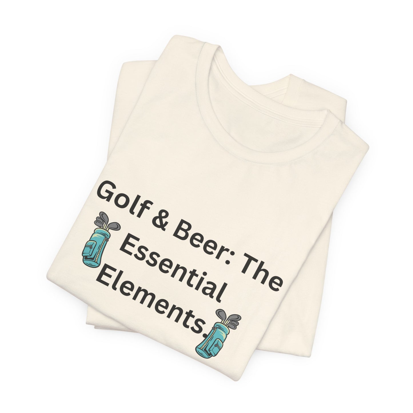 Golf & Beer T-Shirt — "Golf & Beer: The Essential Elements" Casual Graphic Tee for Golfers