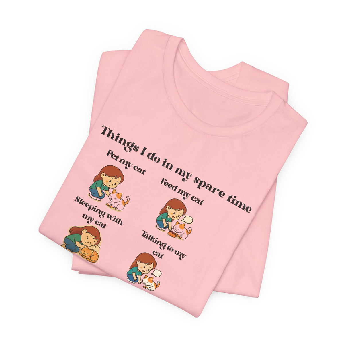 Cat Lover T-Shirt - "Things I Do In My Spare Time" Cute Cat Activities Tee