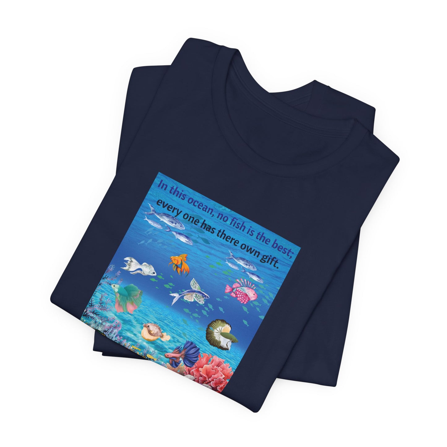Ocean Wildlife Tee — "In this ocean, we fish in the best..." Inspirational Marine Life T-Shirt