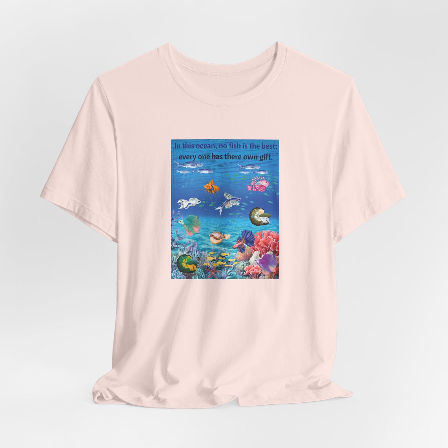 Ocean Wildlife Tee — "In this ocean, we fish in the best..." Inspirational Marine Life T-Shirt