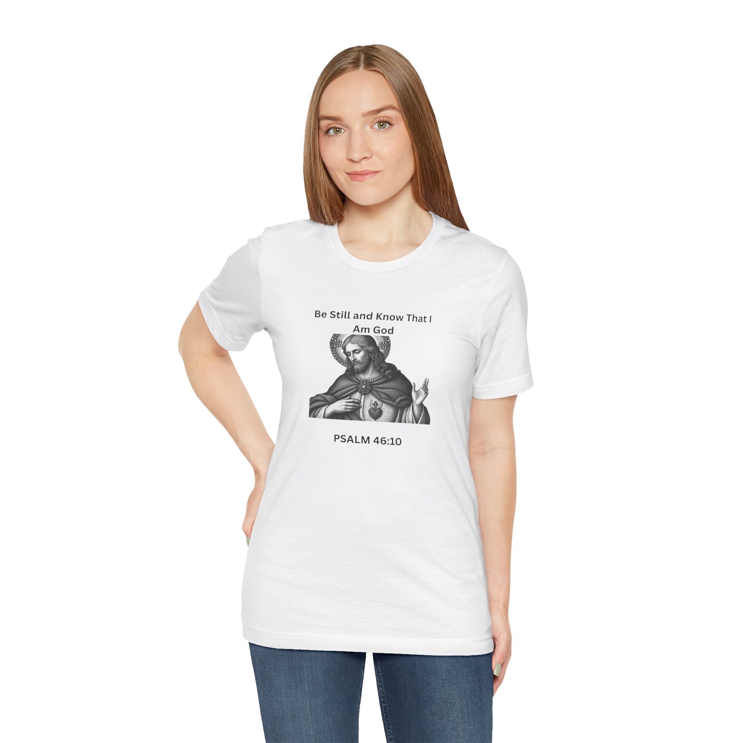 Psalm 46:10 Christian T‑Shirt – “Be Still and Know That I Am God” Religious Tee