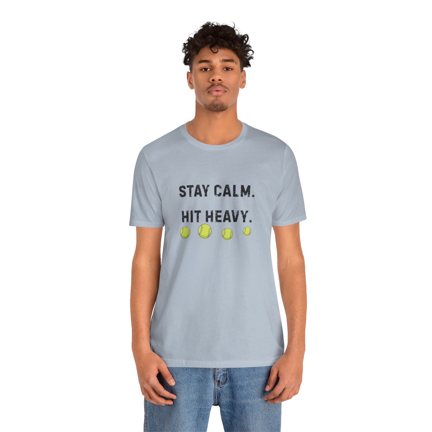 Tennis Tee — "Stay Calm. Hit Heavy." Graphic Shirt