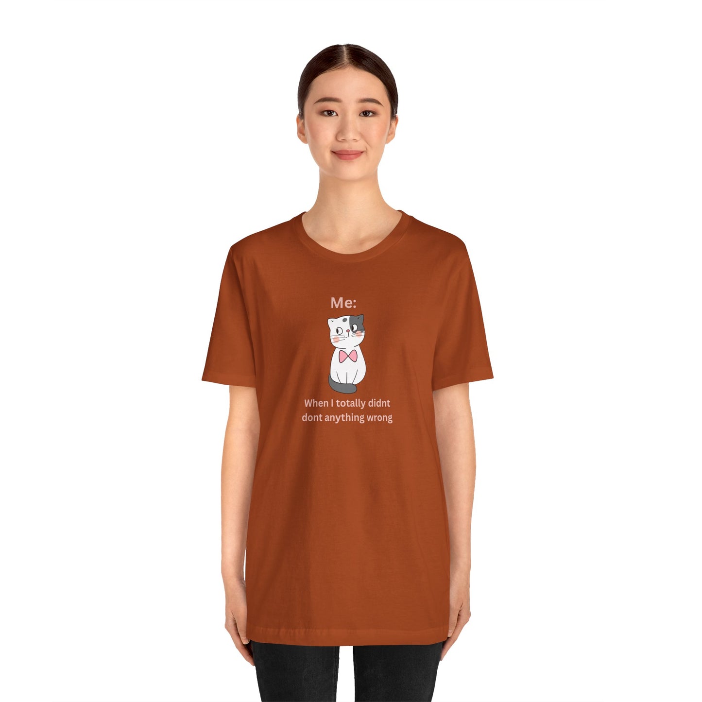 Kawaii Cat Tee — "When I Didn’t Do Anything Wrong" Cute Graphic T-Shirt
