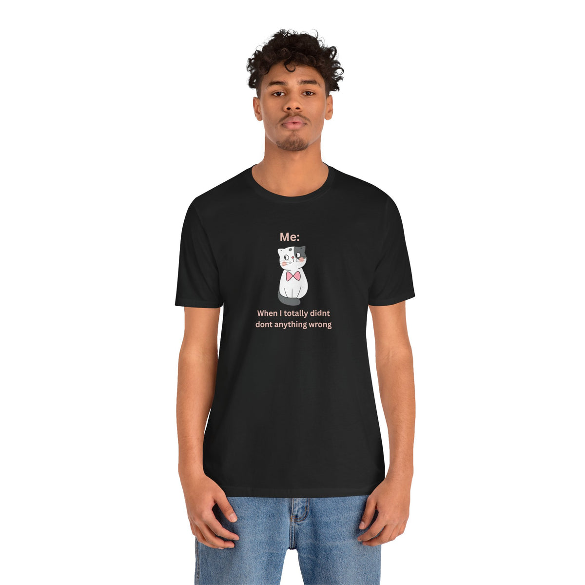 Kawaii Cat Tee — "When I Didn’t Do Anything Wrong" Cute Graphic T-Shirt