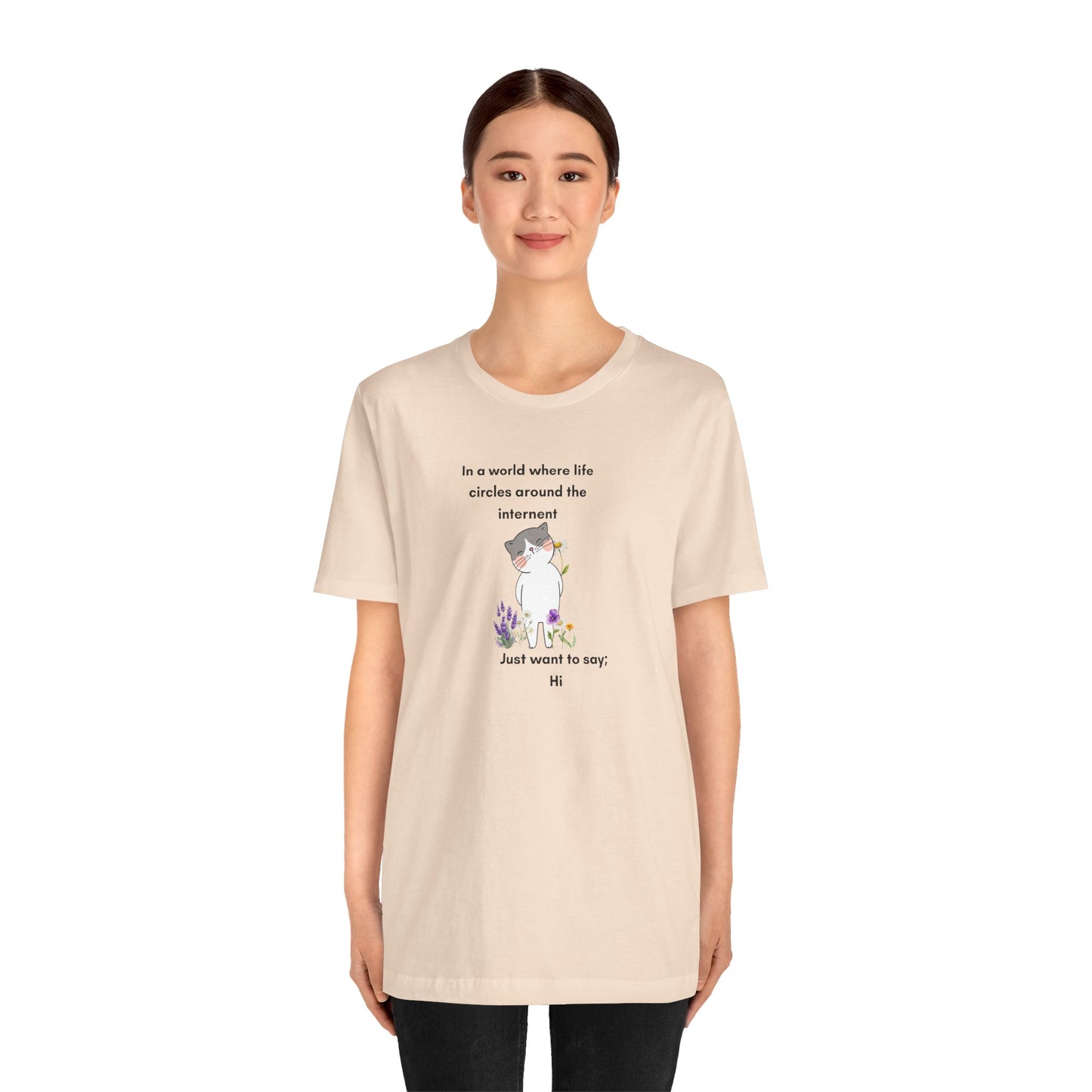 Just Want to Say: Hi Graphic Tee