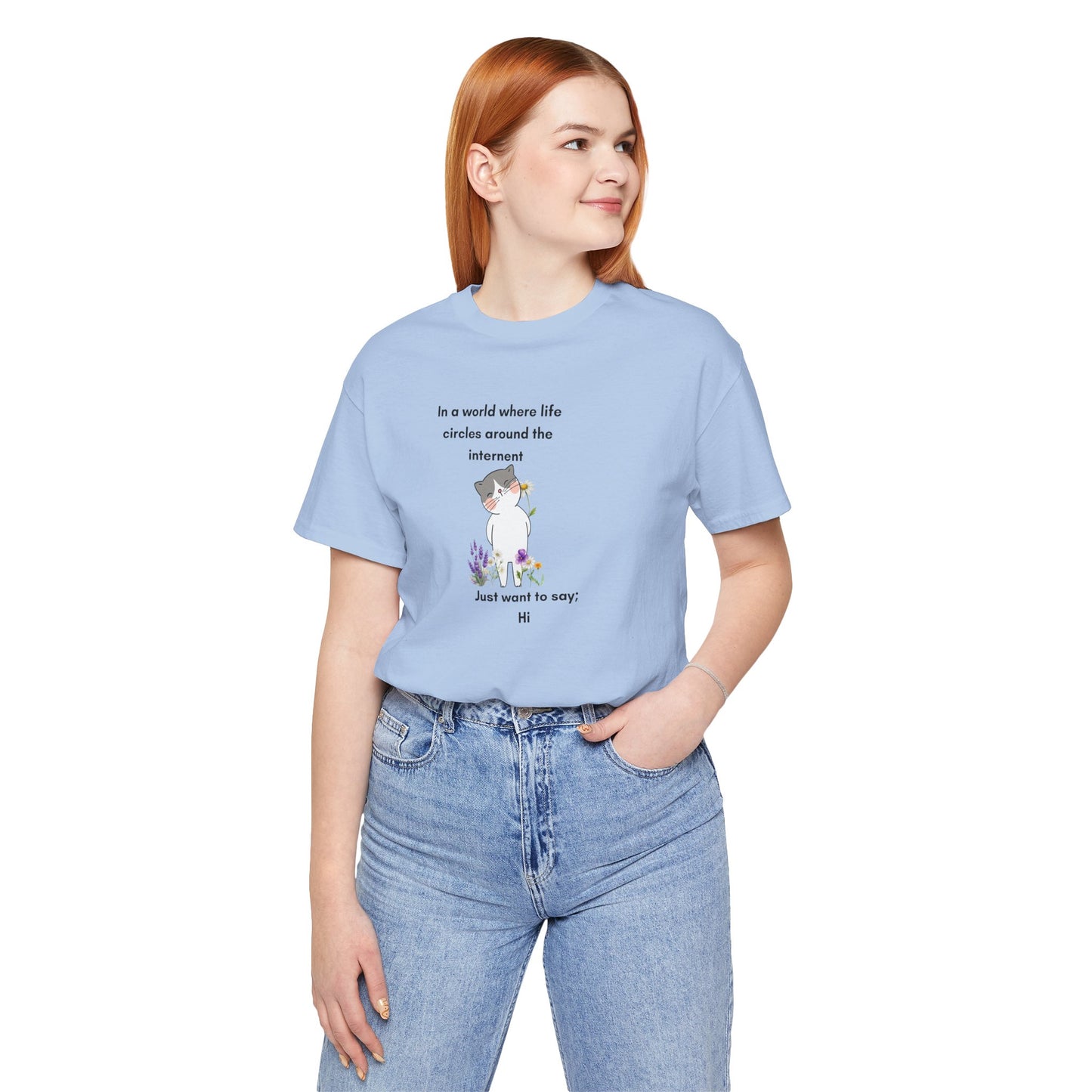 Just Want to Say: Hi Graphic Tee