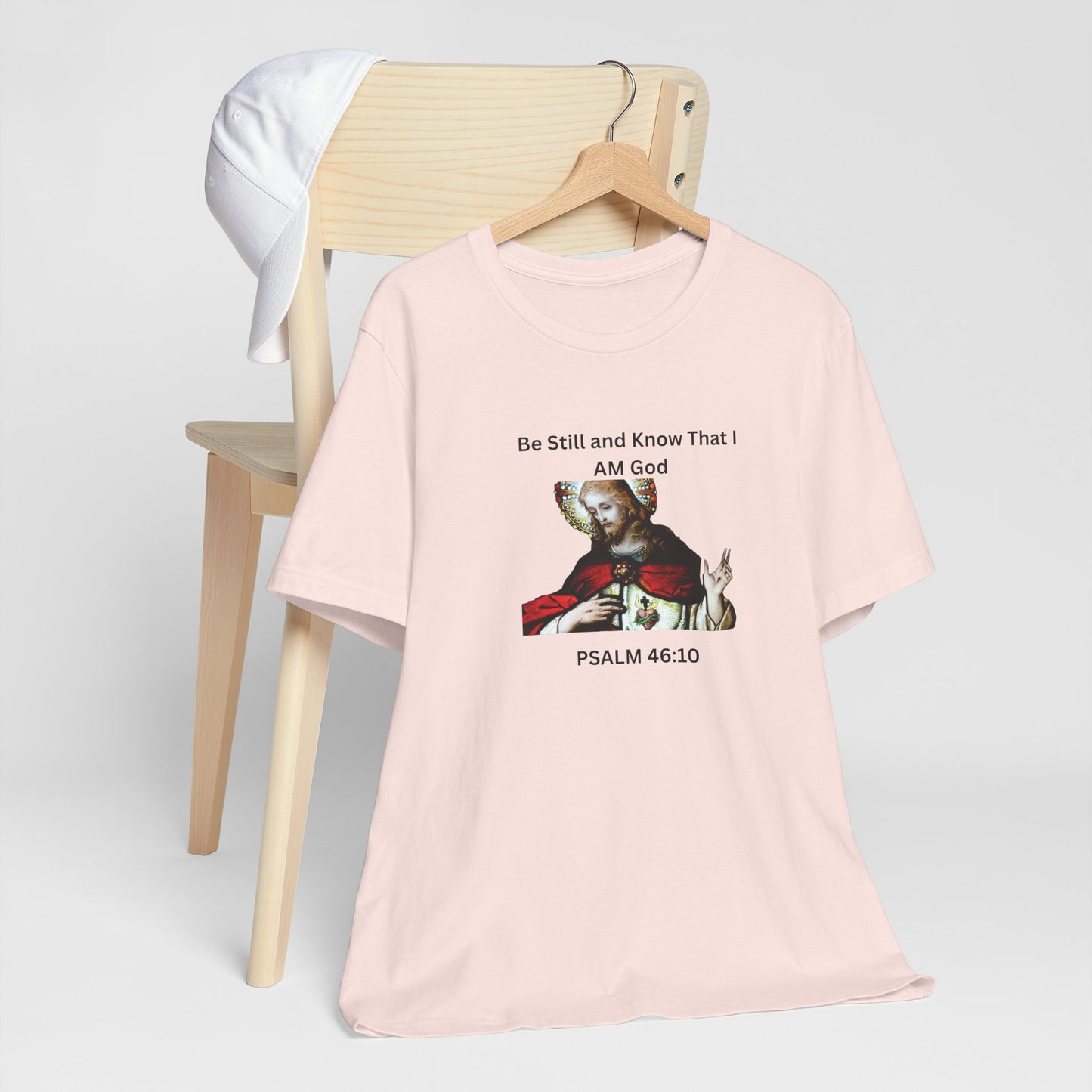 Be Still and Know That I Am God Psalm 46:10 - Color Graphic Tee