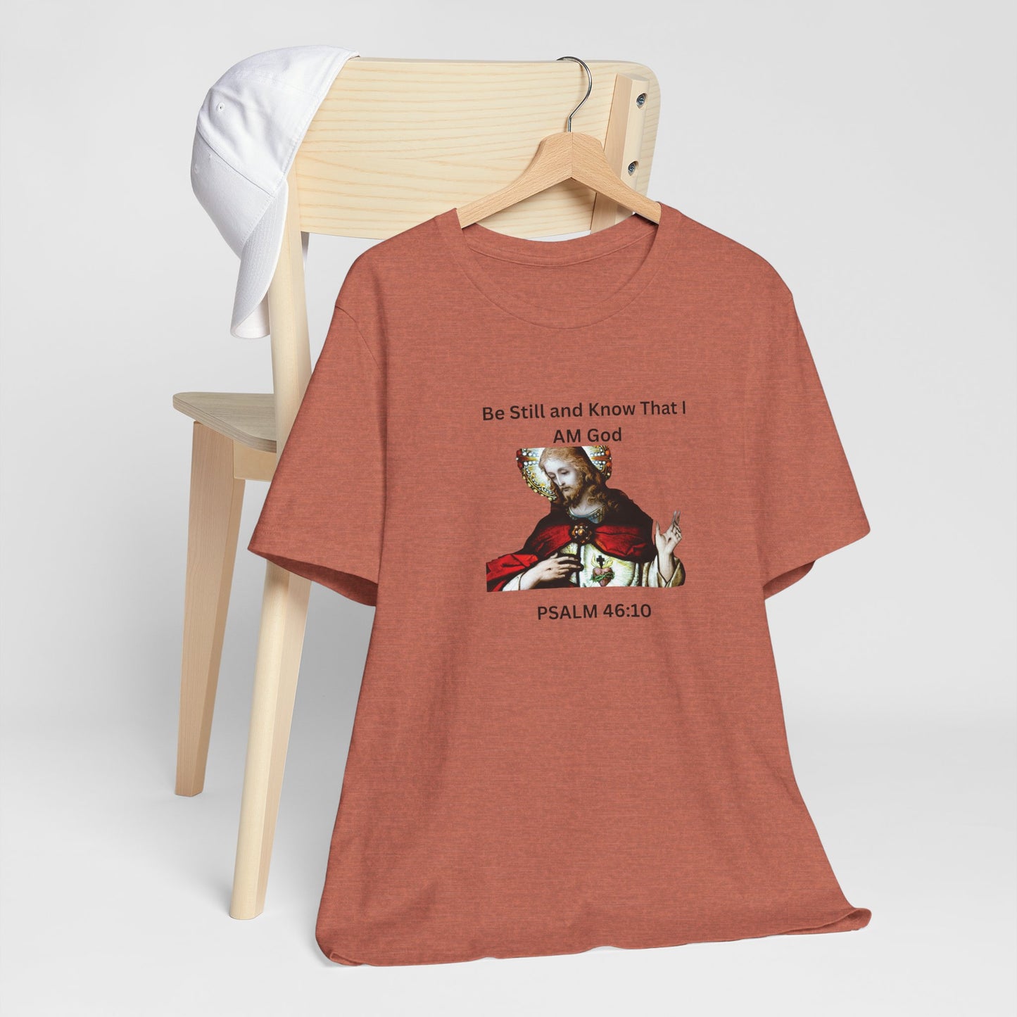 Be Still and Know That I Am God Psalm 46:10 - Color Graphic Tee