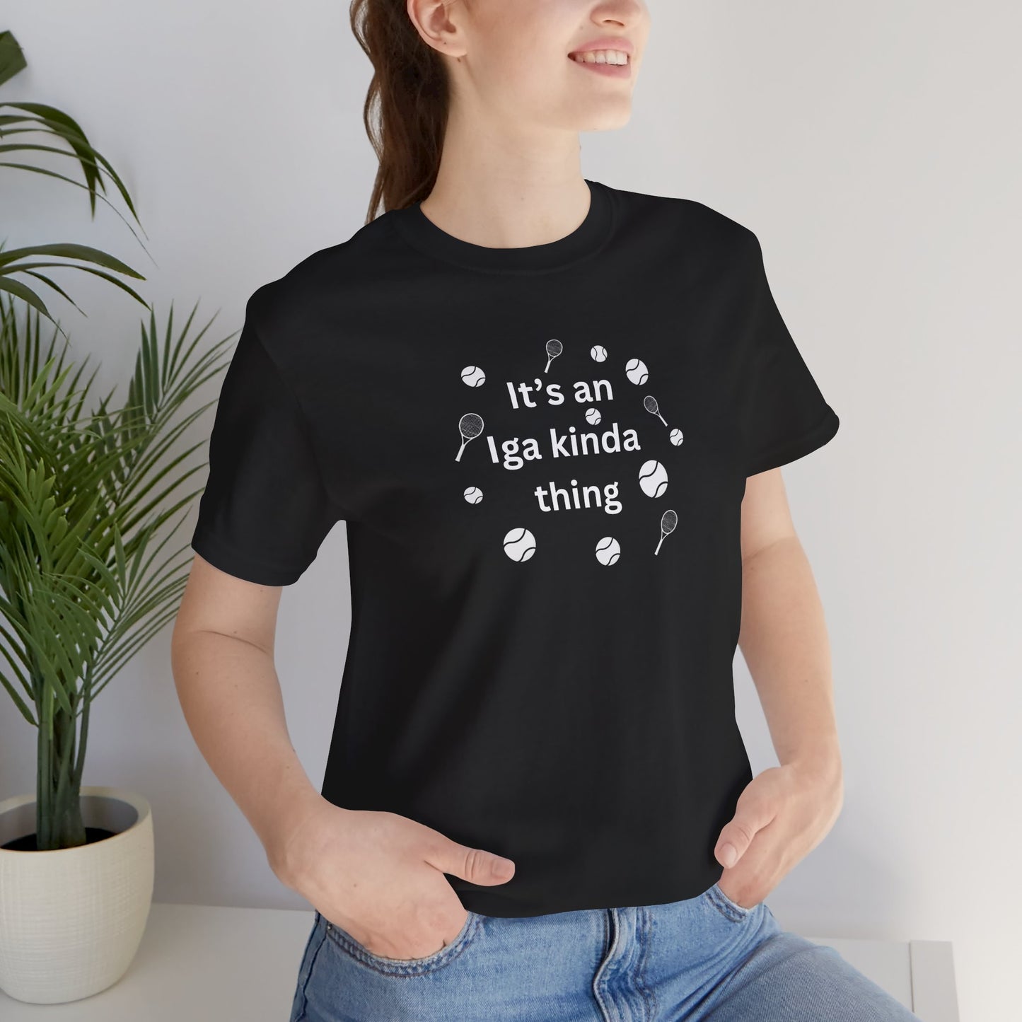 Tennis Tee — “It’s an Iga kinda thing” Champion Titles Shirt