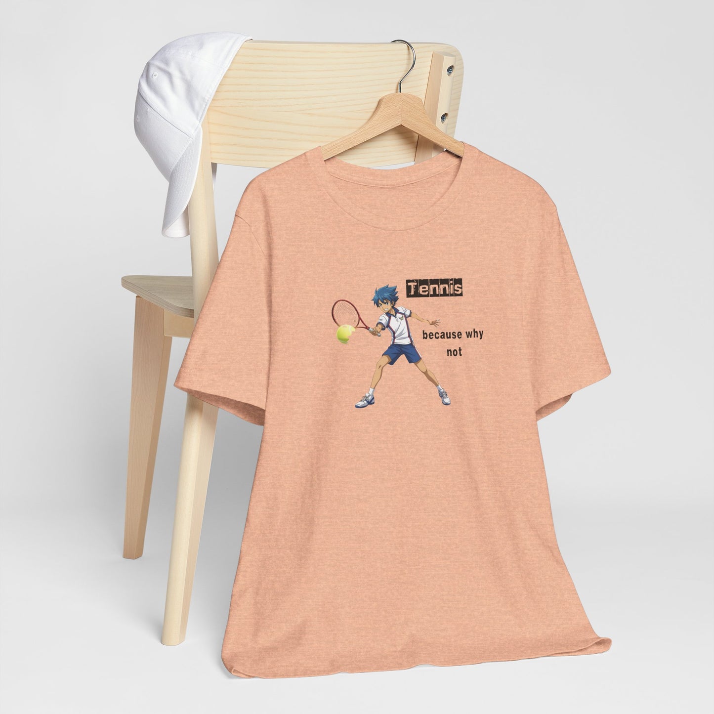 Tennis Because Why Not T-Shirt