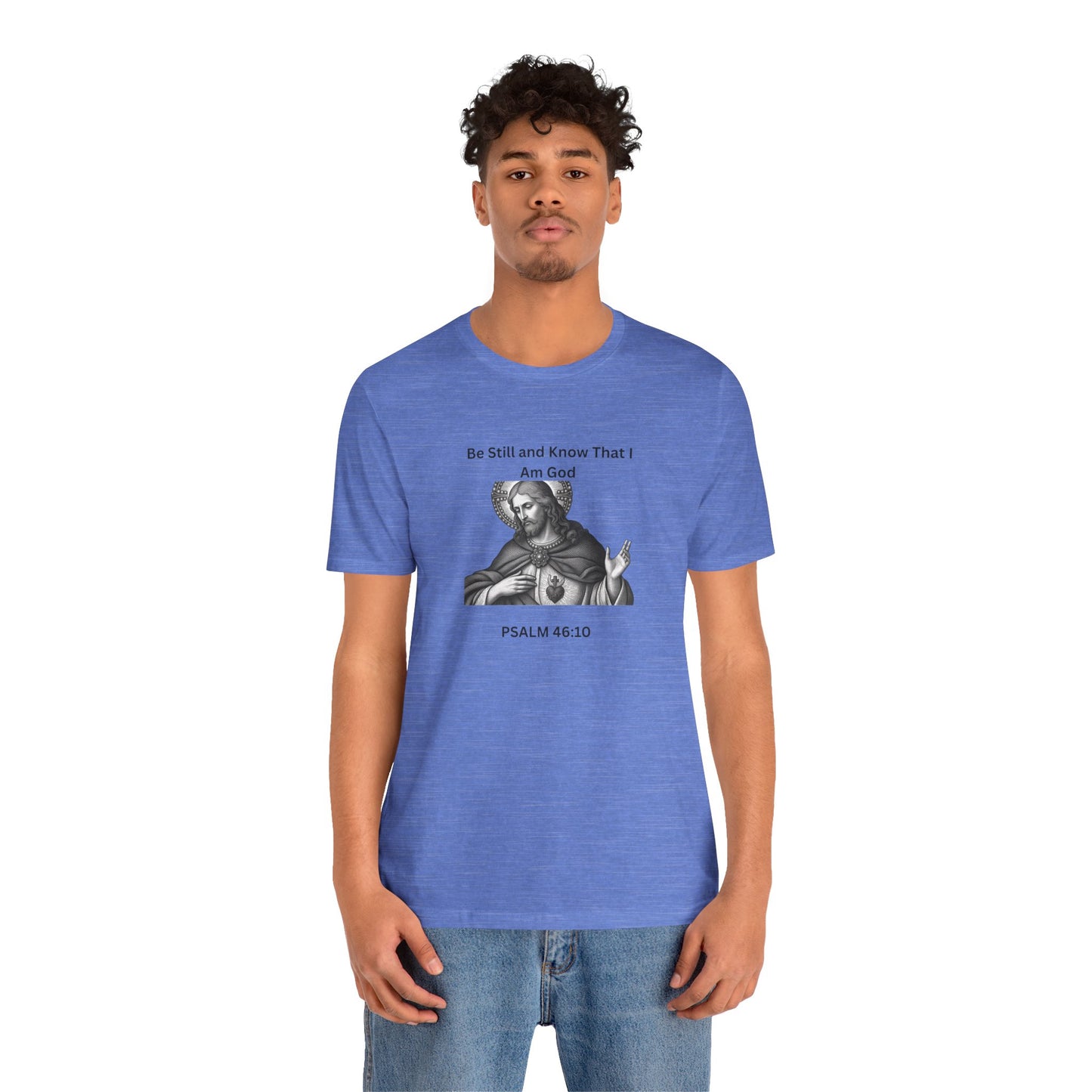 Religious T-Shirt — "Be Still and Know That I Am God" Psalm 46:10 Black and White Graphic Tee