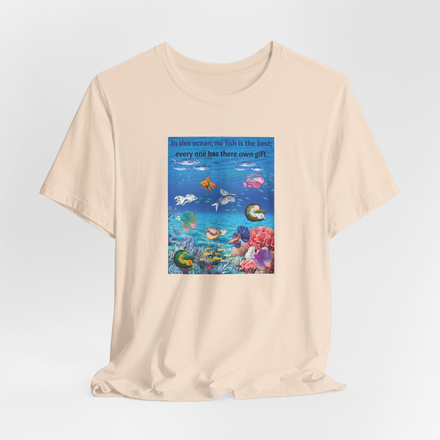 Ocean Wildlife Tee — "In this ocean, we fish in the best..." Inspirational Marine Life T-Shirt