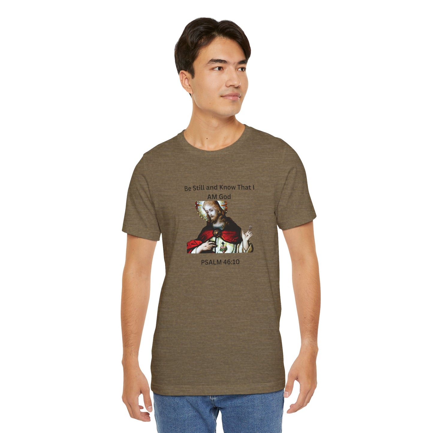 Be Still and Know That I Am God Psalm 46:10 - Color Graphic Tee