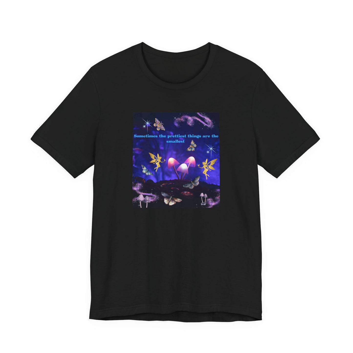 Mystical Mushroom Tee — "Sometimes the prettiest things are the most..." Graphic T-Shirt
