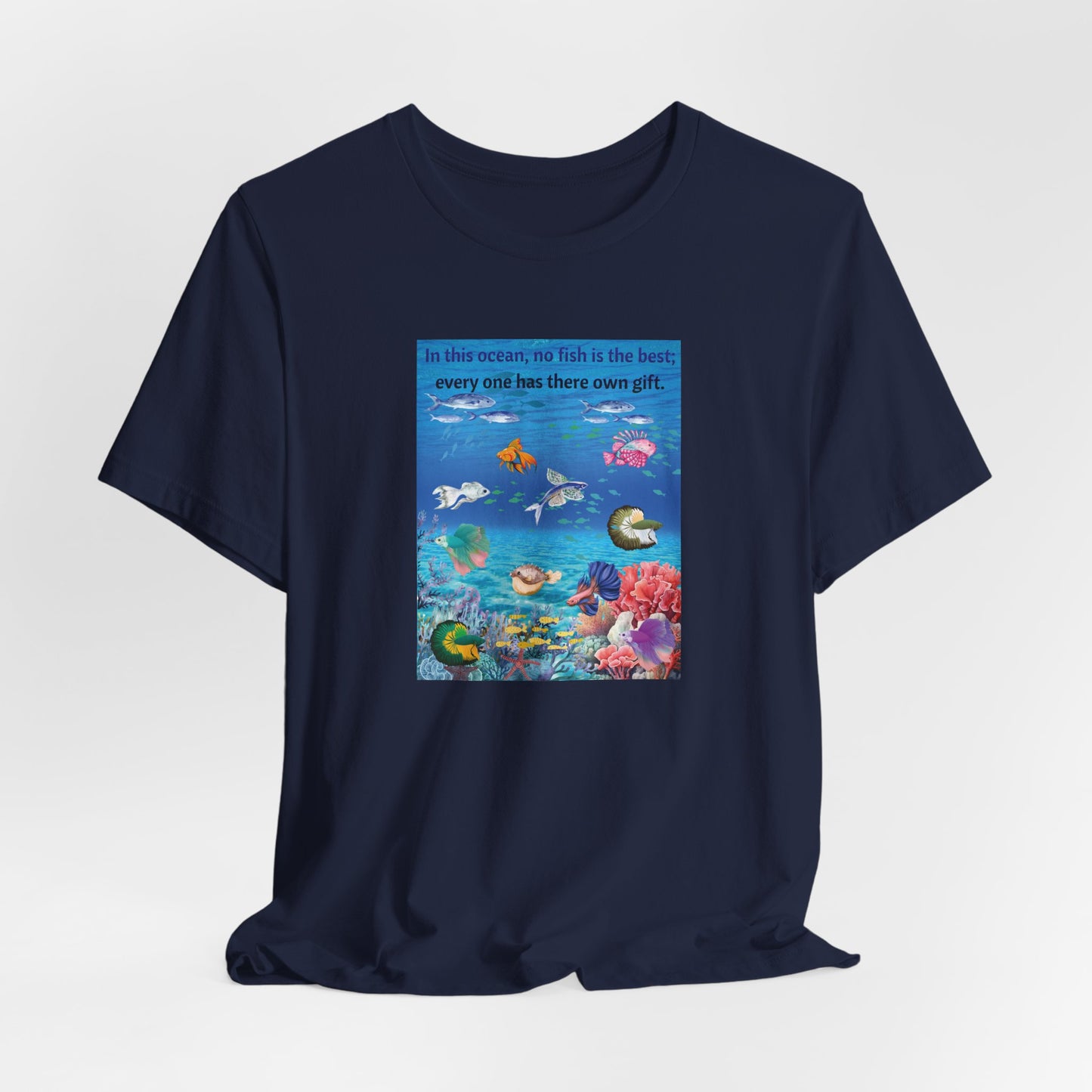 Ocean Wildlife Tee — "In this ocean, we fish in the best..." Inspirational Marine Life T-Shirt