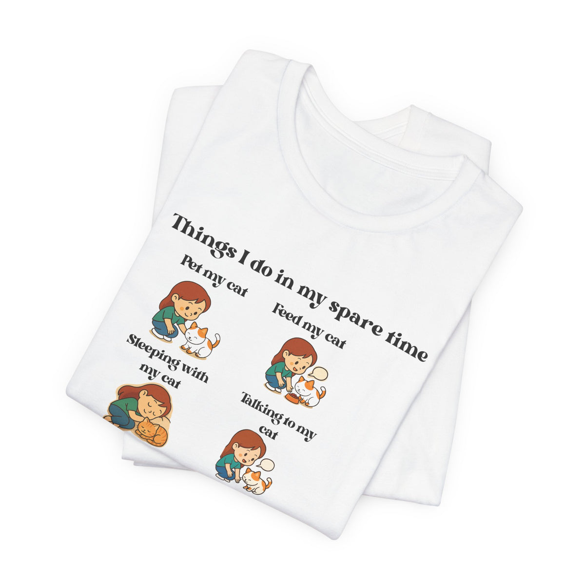 Cat Lover T-Shirt - "Things I Do In My Spare Time" Cute Cat Activities Tee