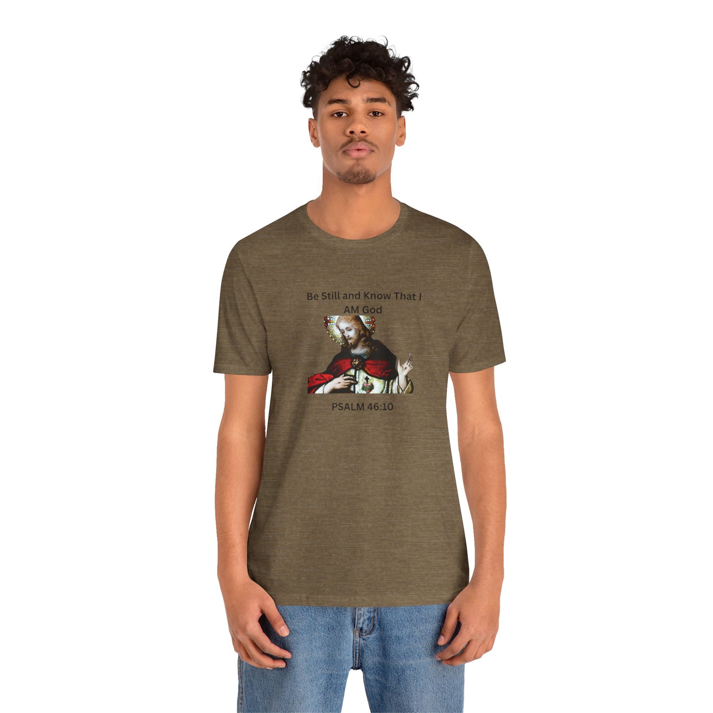 Be Still and Know That I Am God Psalm 46:10 - Color Graphic Tee