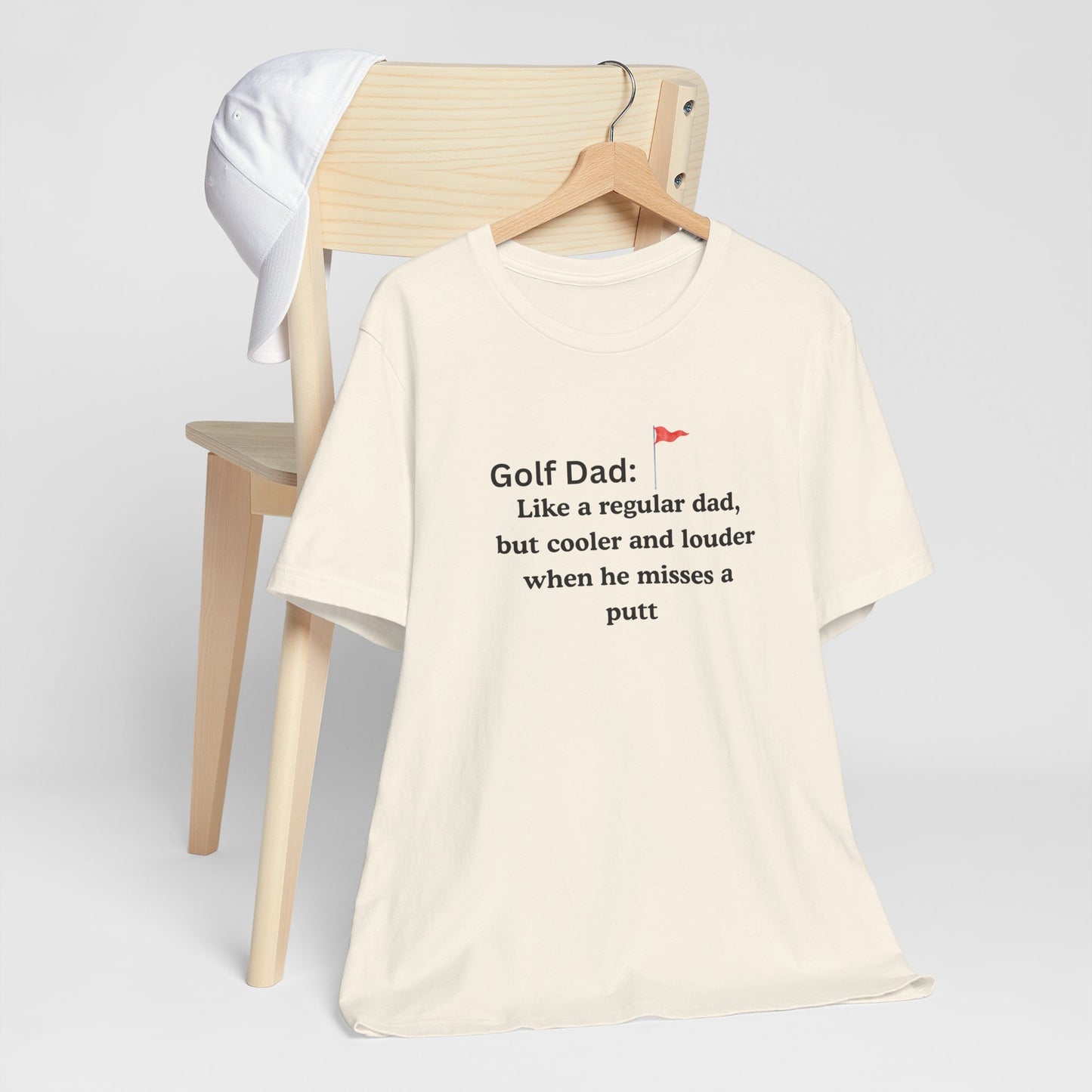 Golf Dad T‑Shirt — "Like a regular dad, but cooler and louder when he misses a putt"