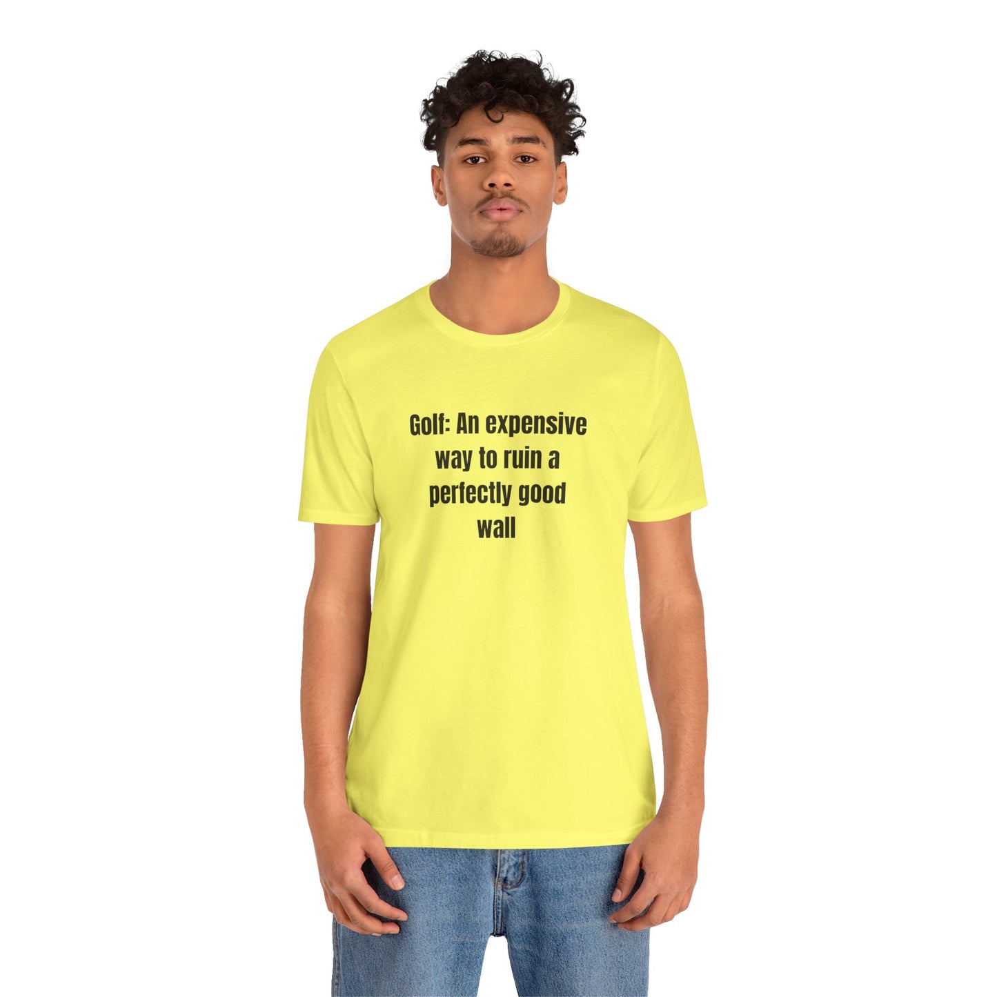 Golf Humor T-Shirt — "Golf: An expensive way to ruin a perfectly good wall"