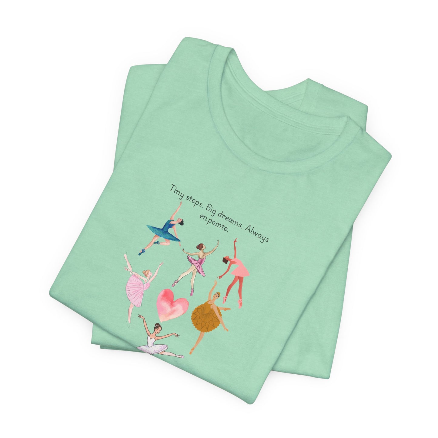 Ballet Heart Dancers Tee — 'You Keep My Dreams Dancing' Graphic T-Shirt