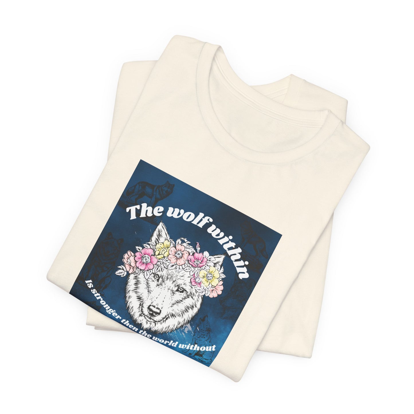 Wolf Within T‑Shirt — 'The wolf within' Floral Wolf Graphic Tee