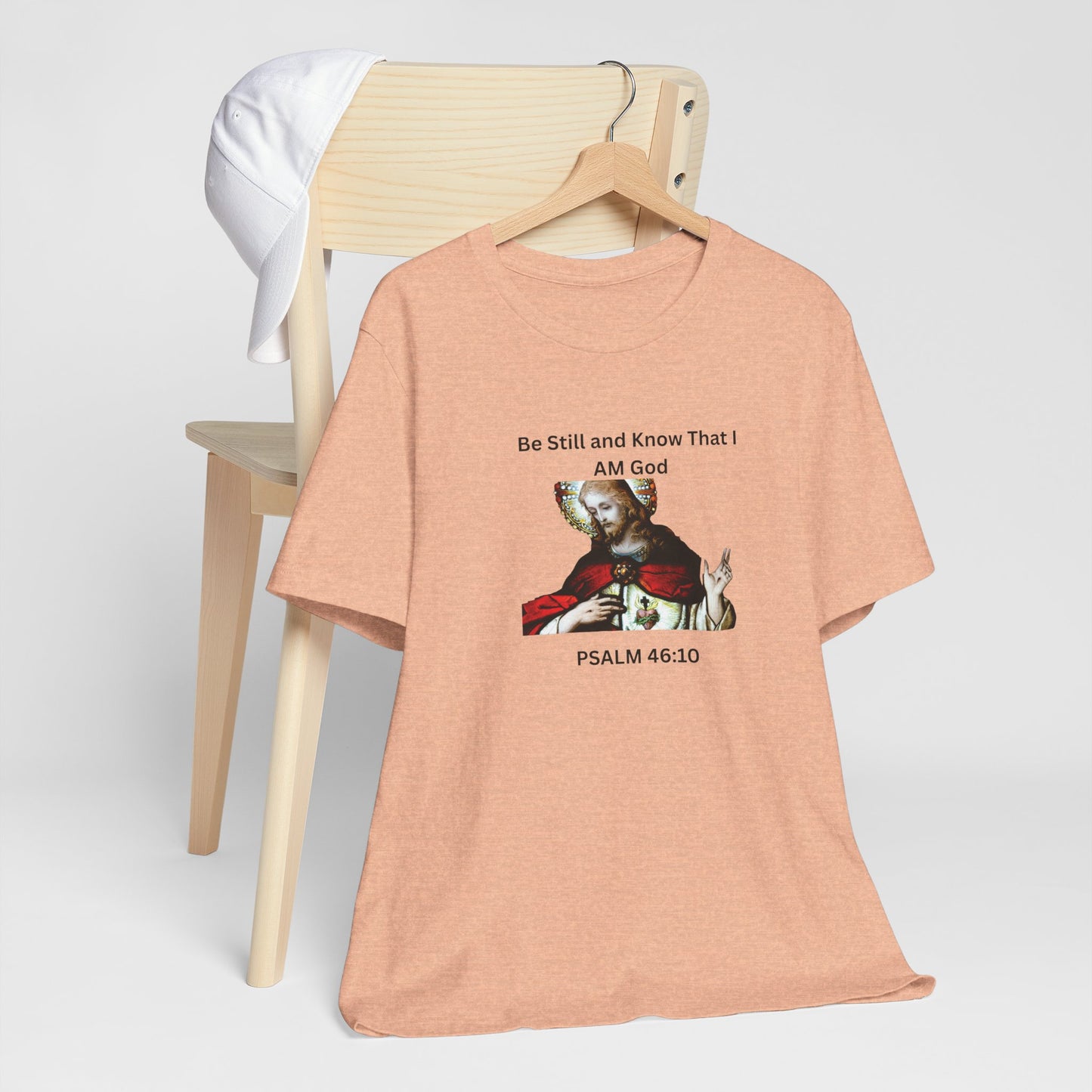 Be Still and Know That I Am God Psalm 46:10 - Color Graphic Tee