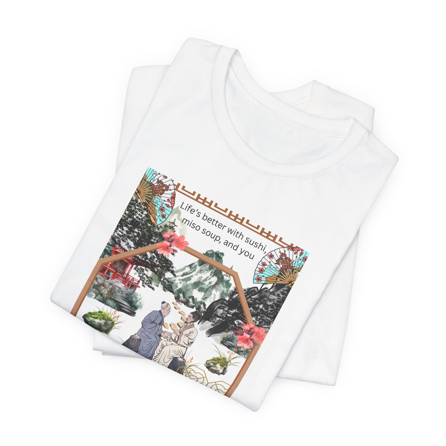 Life's Better With Sushi, Miso Soup & You — Vintage Japanese Food Graphic Tee