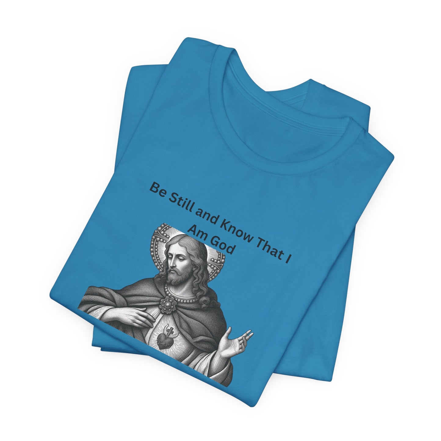 Religious T-Shirt — "Be Still and Know That I Am God" Psalm 46:10 Black and White Graphic Tee