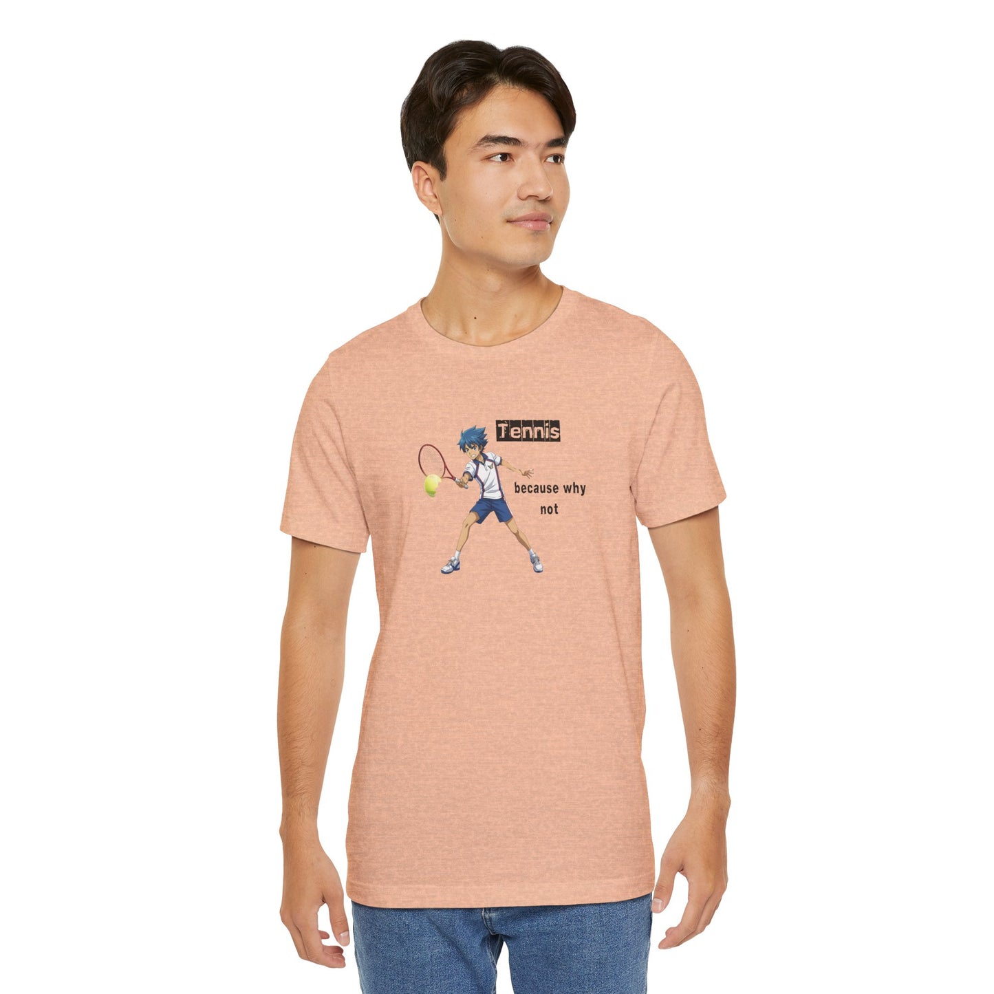 Tennis Because Why Not T-Shirt