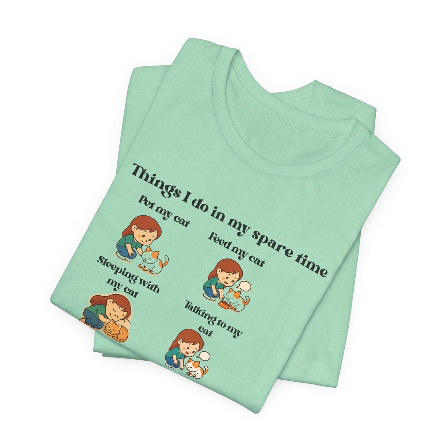 Cat Lover T-Shirt - "Things I Do In My Spare Time" Cute Cat Activities Tee