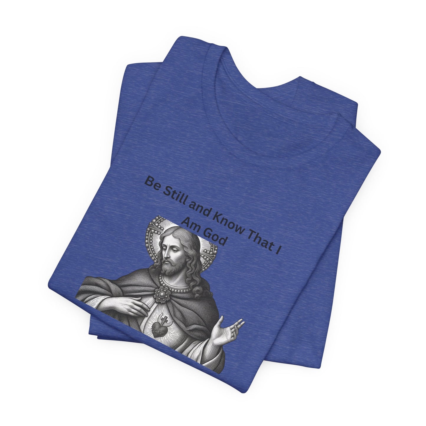 Religious T-Shirt — "Be Still and Know That I Am God" Psalm 46:10 Black and White Graphic Tee