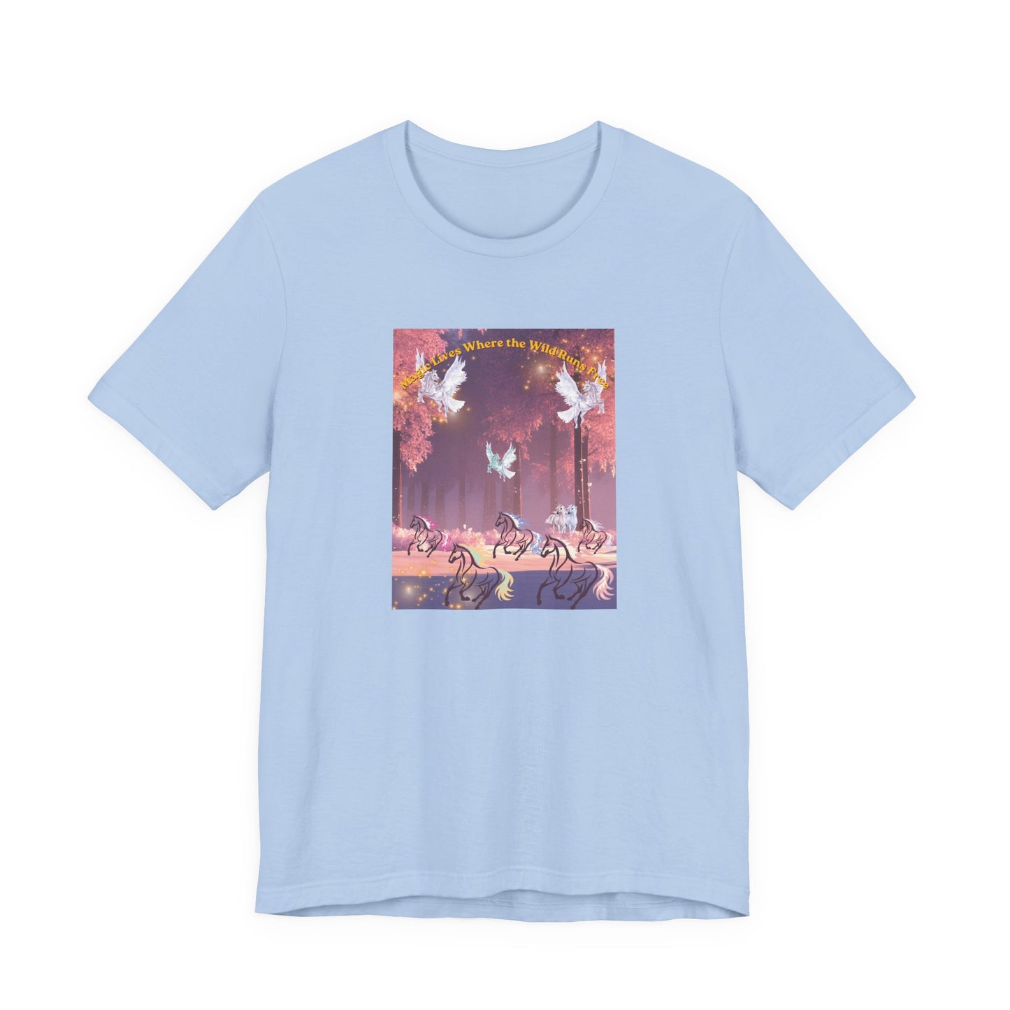 Pegasus & Horses Graphic Tee – "Magic Lies Where the Wild Run Free" Mystical T-Shirt